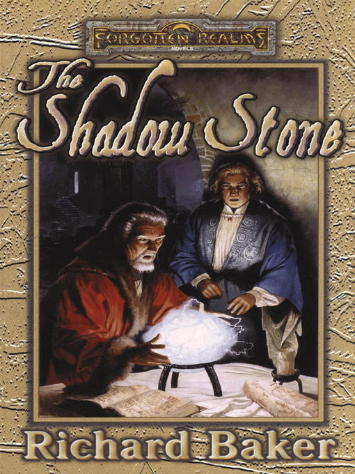 Title details for The Shadow Stone by Richard Baker - Available